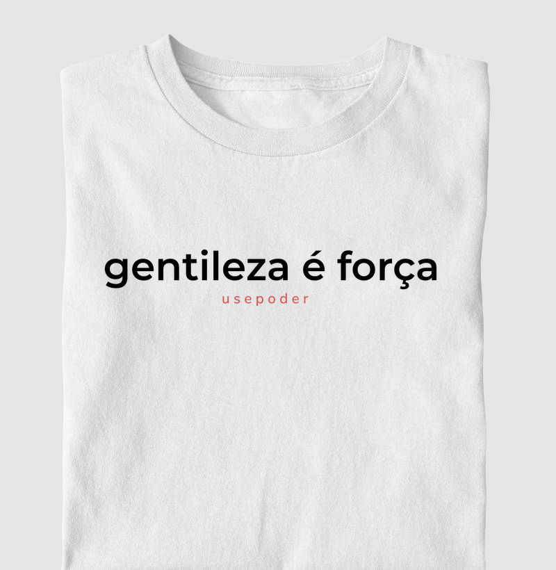 Gentileza é força