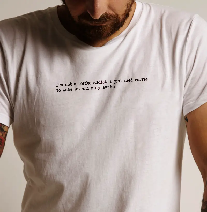 Camiseta Não sou um viciado em café