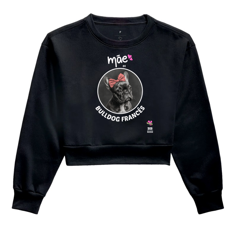 Cropped Moletom Bulldog Frances "Mãe de Bulldog IV"