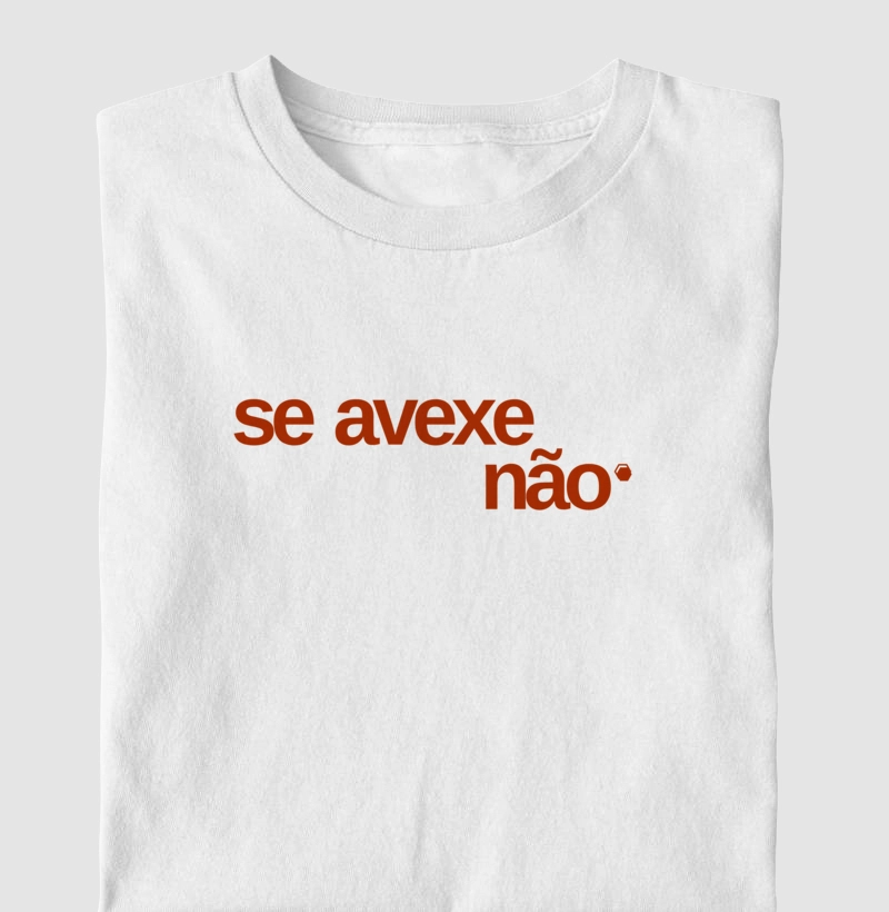 Se avexe não