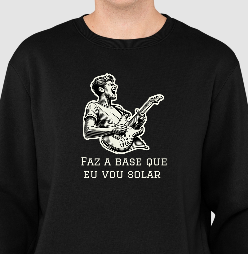 Camisa "Faz a base que eu vou solar" modelo 01