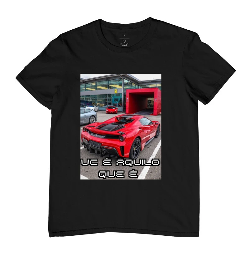 Camiseta vc é aquilo que é