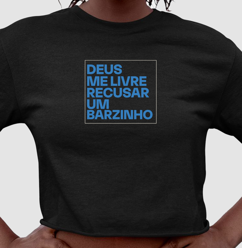 DEUS ME LIVRE RECUSAR UM BARZINHO