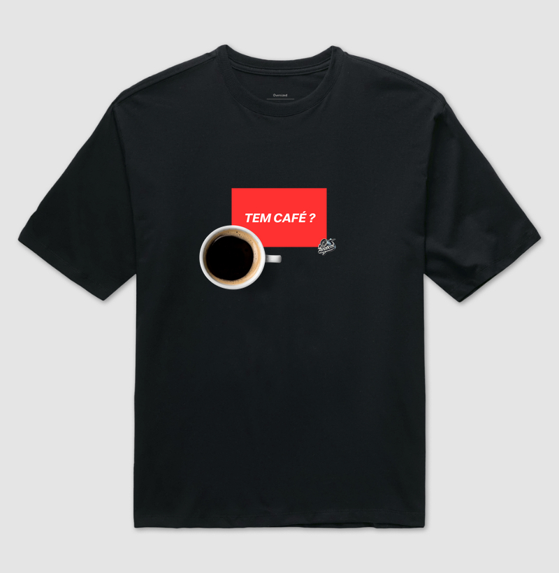 Tem café?