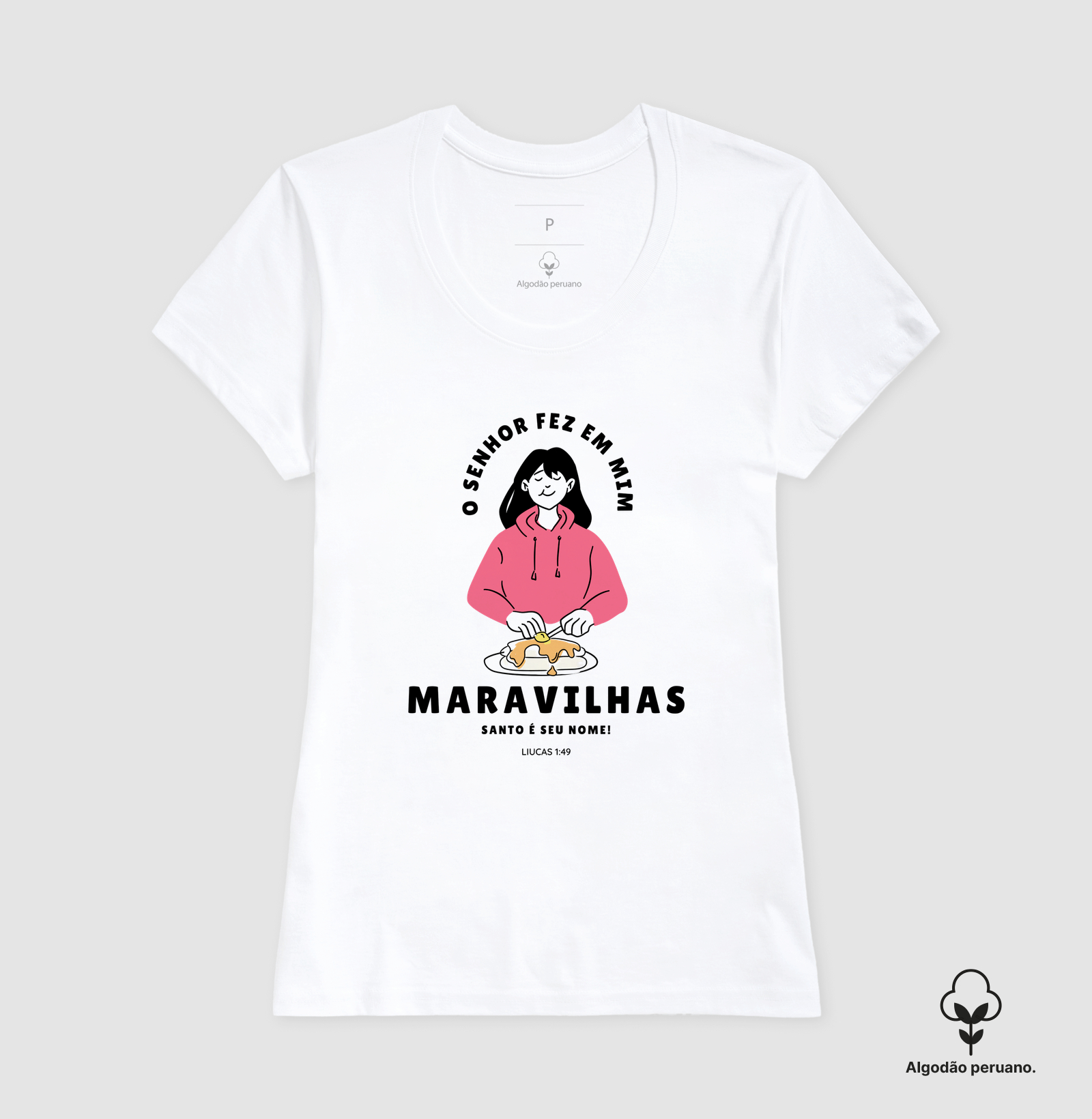 Camiseta Algodão Peruano | O Senhor Fez em Mim Maravilhas