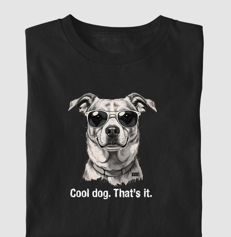 Cool dog. That's it.