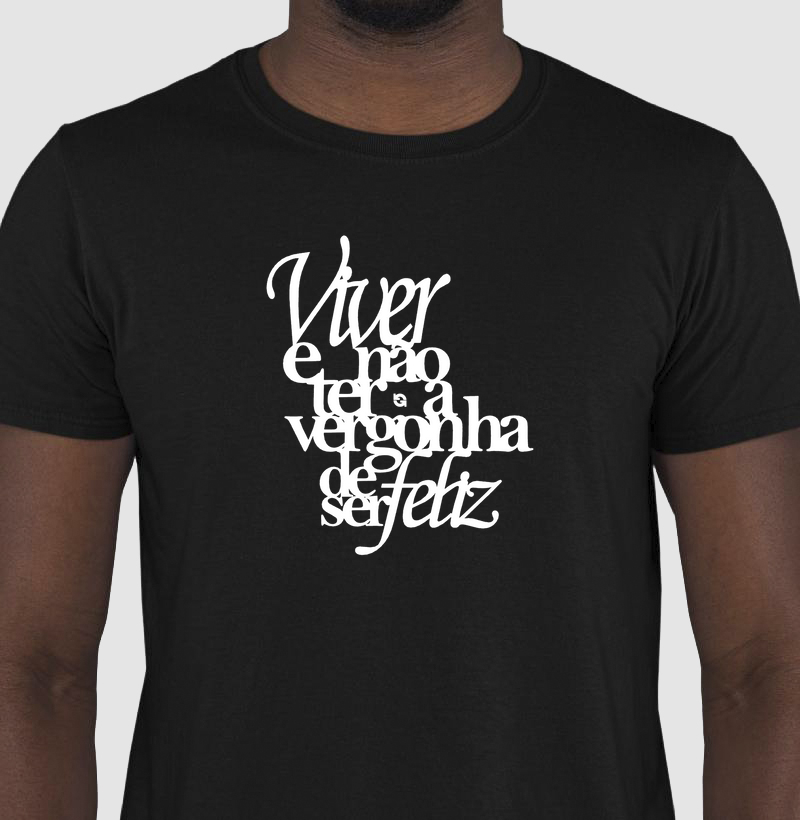 Viver e não ter a vergonha 