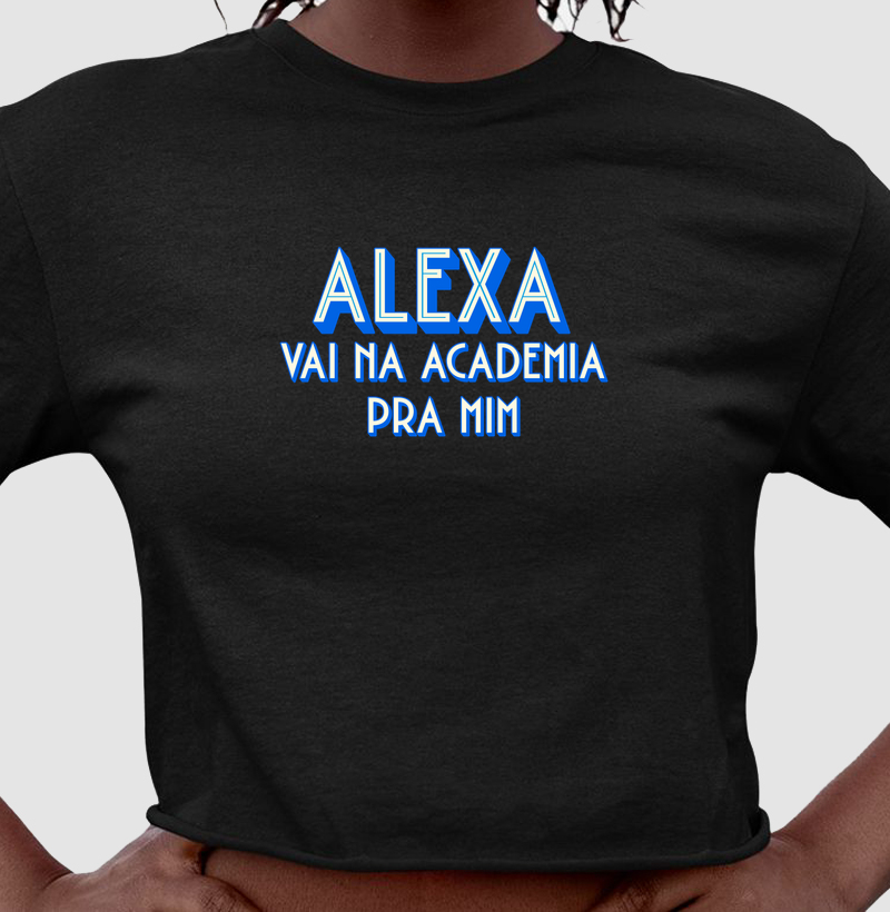 ALEXA VAI NA ACADEMIA PRA MIM