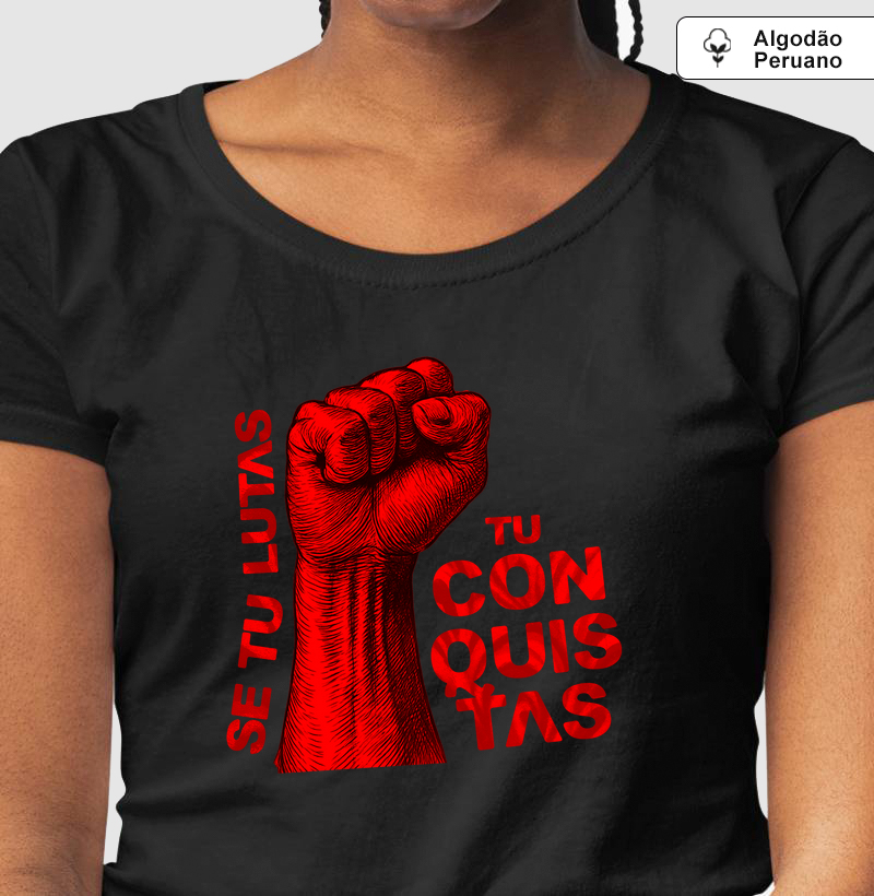 Se tu lutas tu conquistas