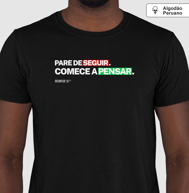 PARE DE SEGUIR. COMECE A PENSAR.
