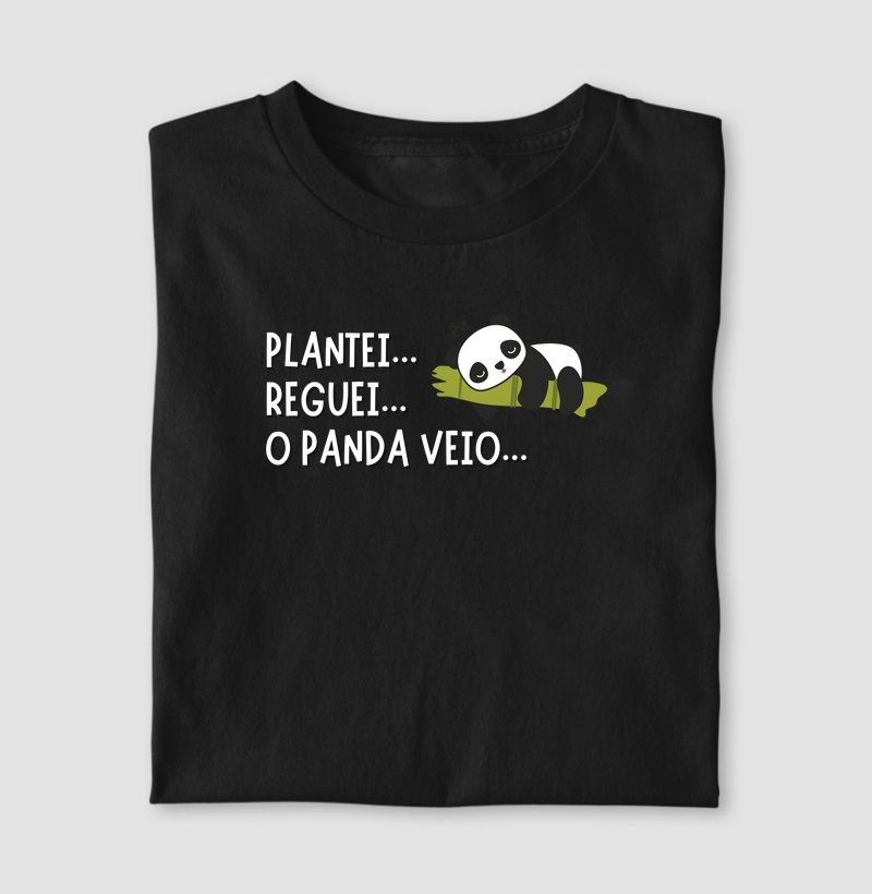Plantei.. reguei.. o panda veio..