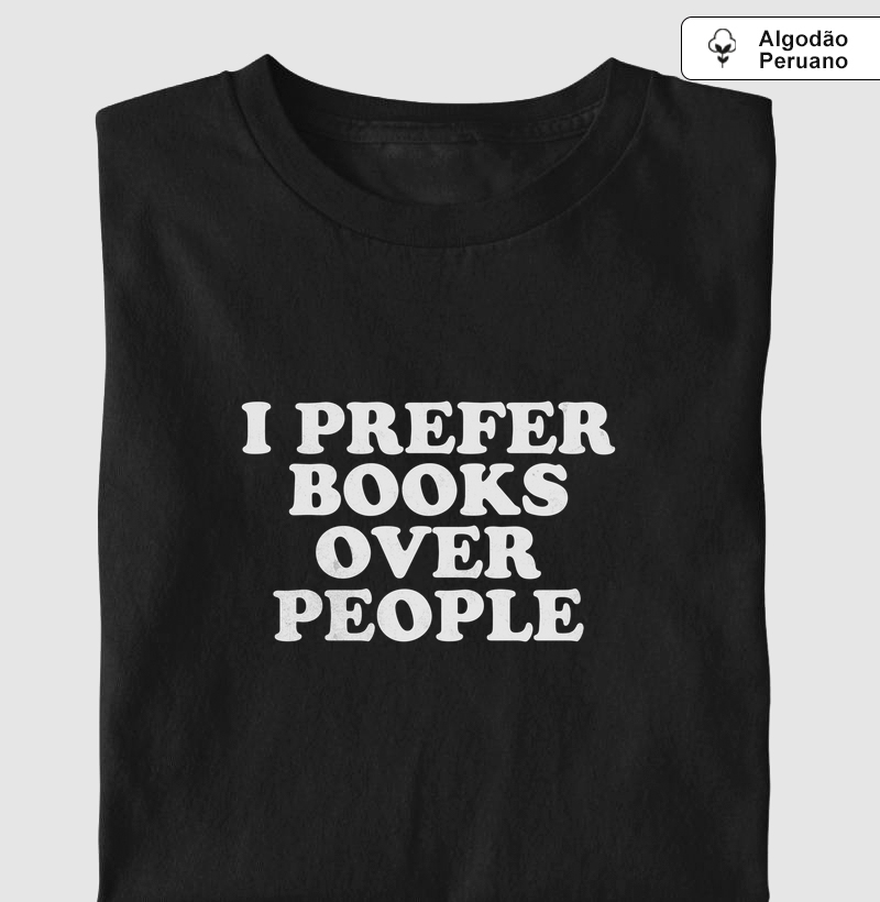 Camiseta Algodão Peruano -  I PREFER BOOKS