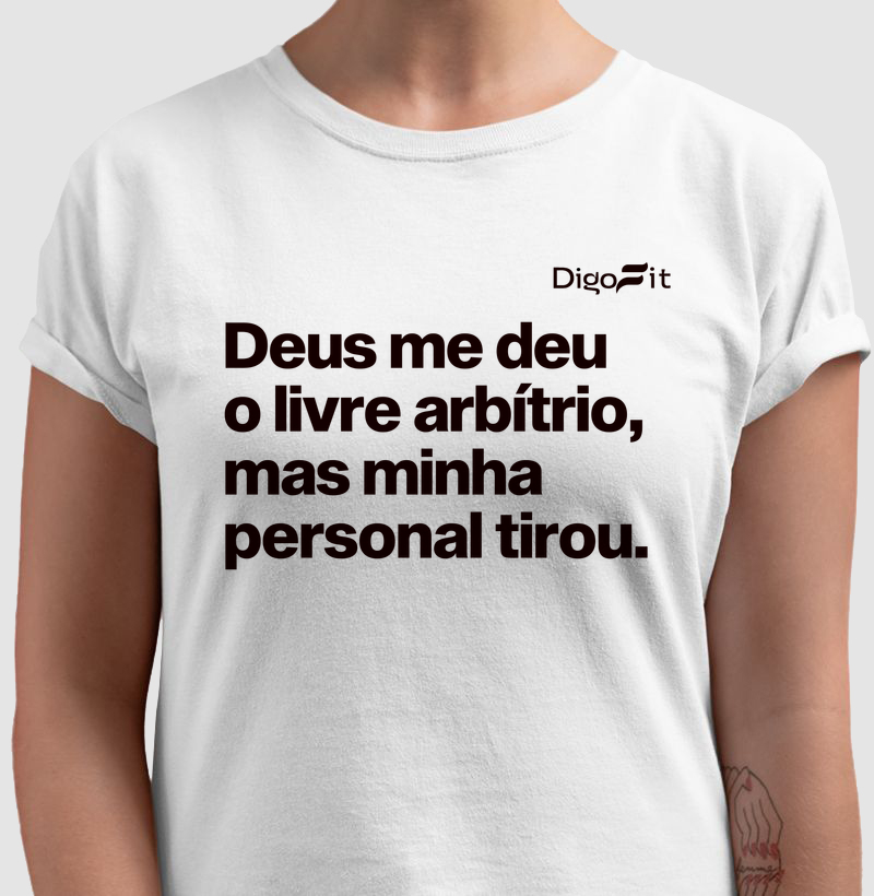 CAMISETA ACADEMIA MINHA PERSONAL TIROU MEU LIVRE ARBÍTRIO