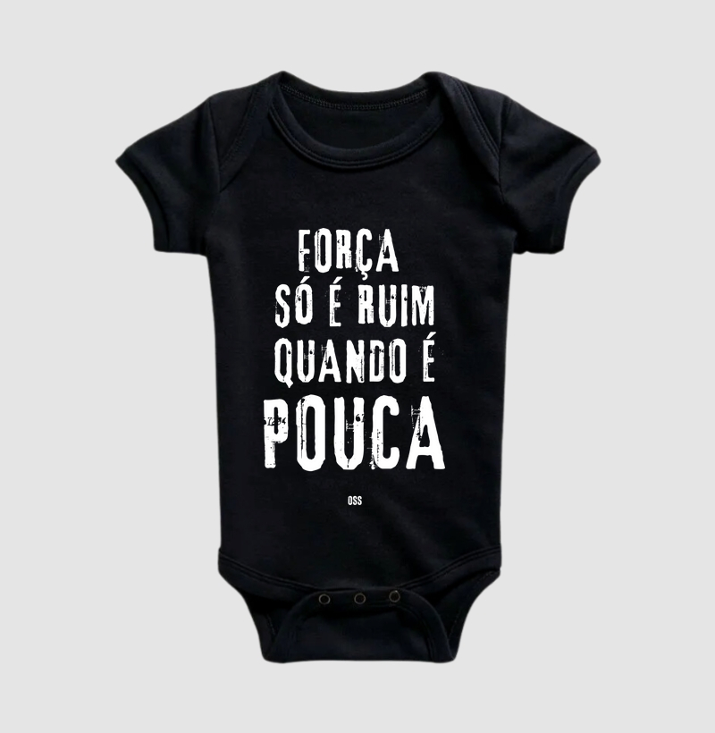 Força só é ruim quando é pouca