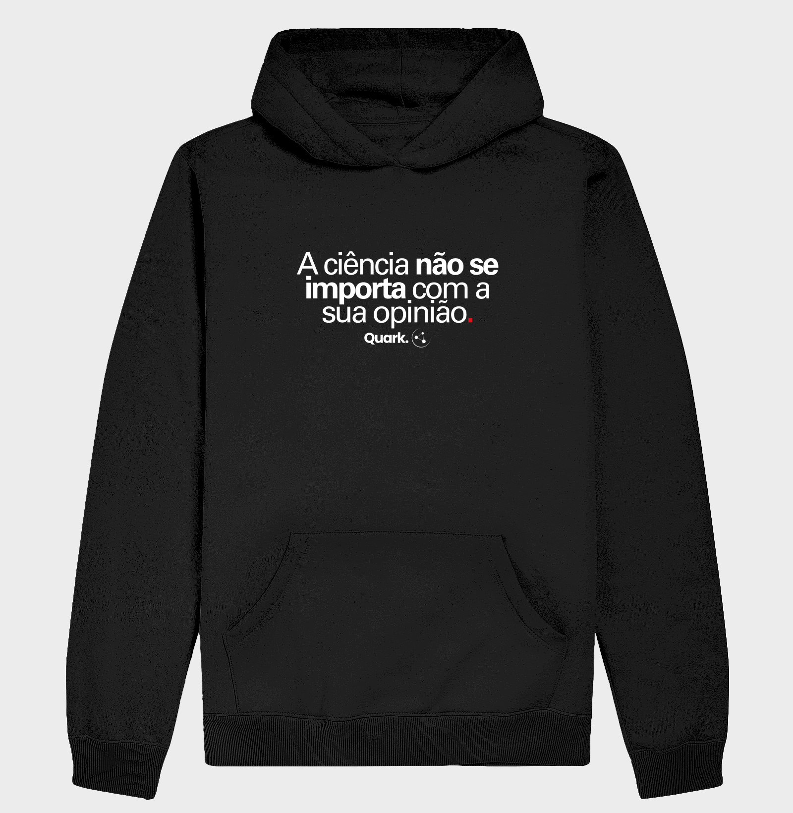 A ciência não se importa com a sua opinião