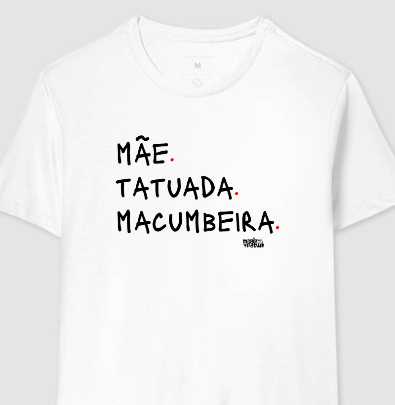 Mãe, Tatuada & Macumbeira