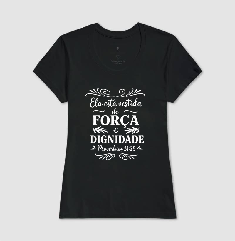 Ela Está Vestida de Força e Dignidade