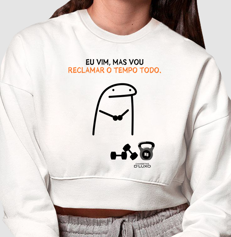 Eu Vim, Mas Vou Reclamar o Tempo Todo