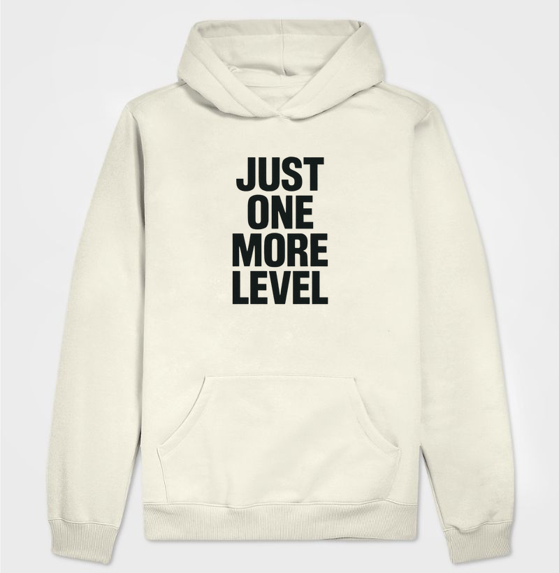 JUST ONE MORE LEVEL