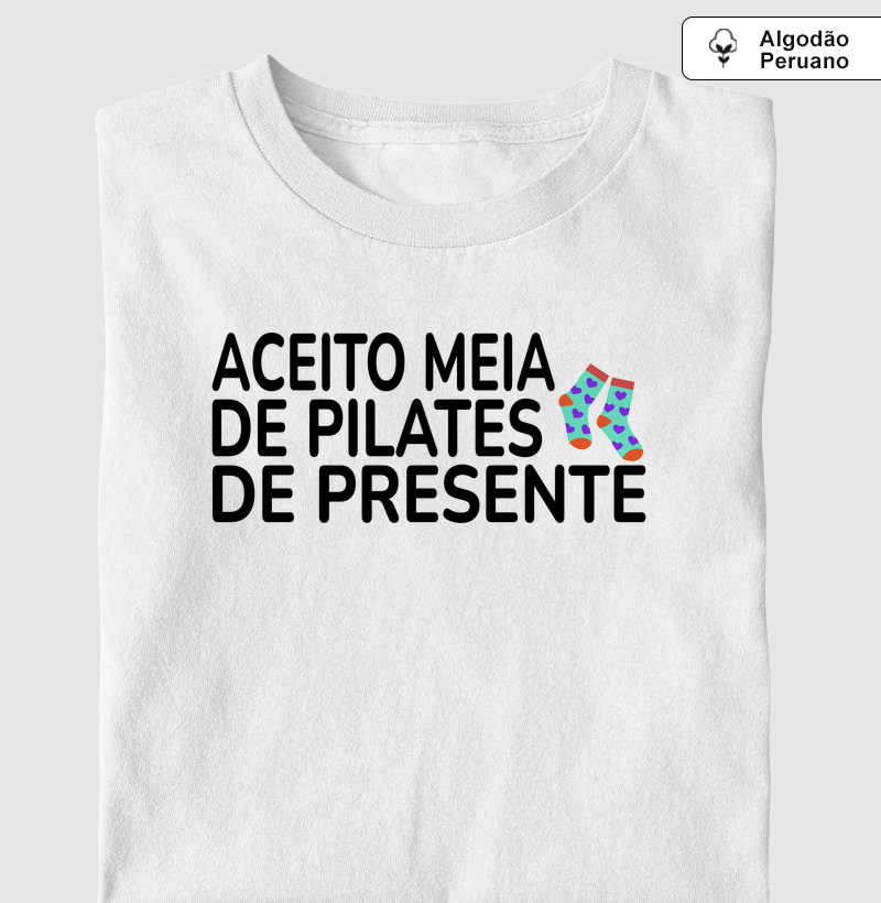 Aceito meia de pilates de presente