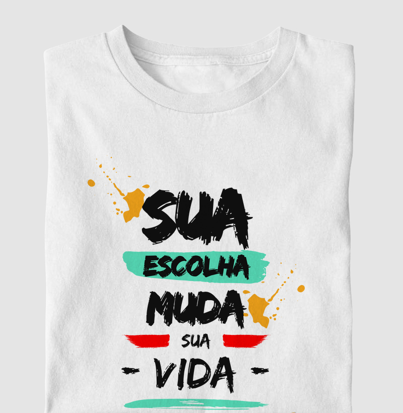 Sua Escolha Muda Sua Vida