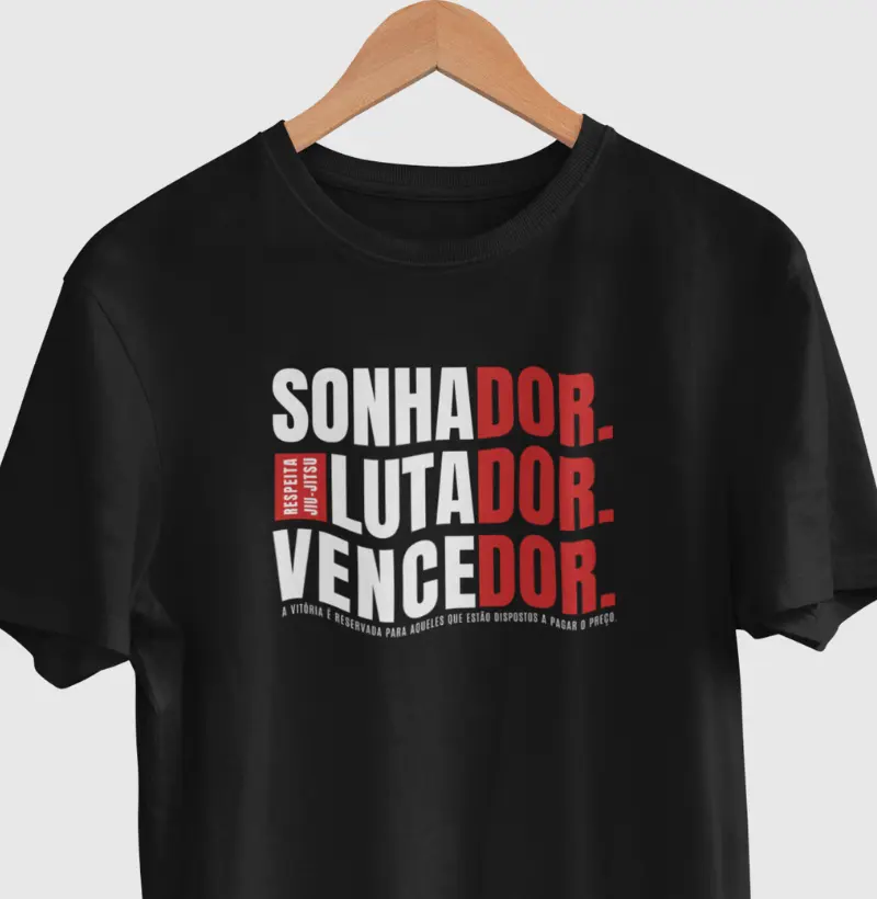 Sonhador, Lutador, Vencedor.