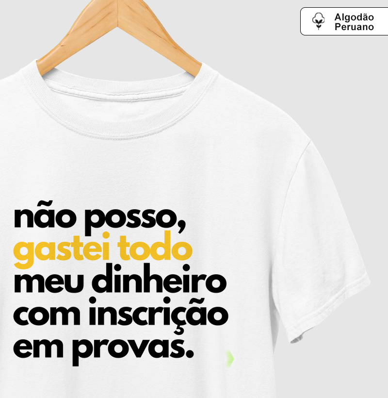 Gastei todo meu dinheiro em provas