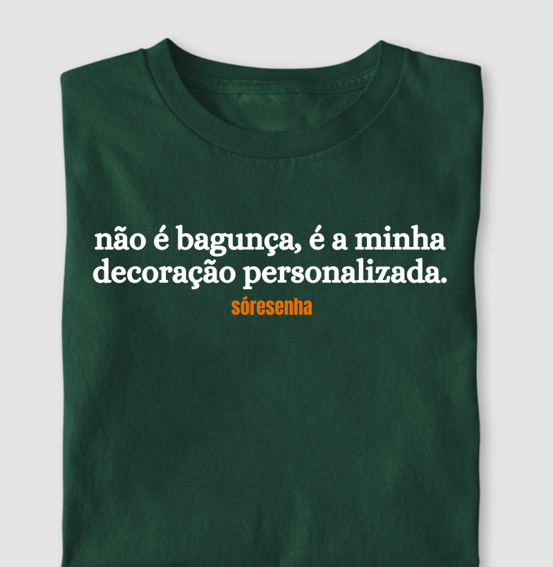 Camiseta Não é Bagunça