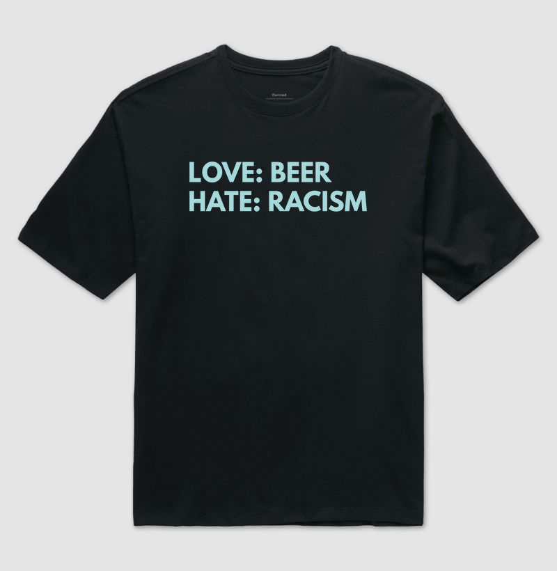 Love Beer, Hate Racism