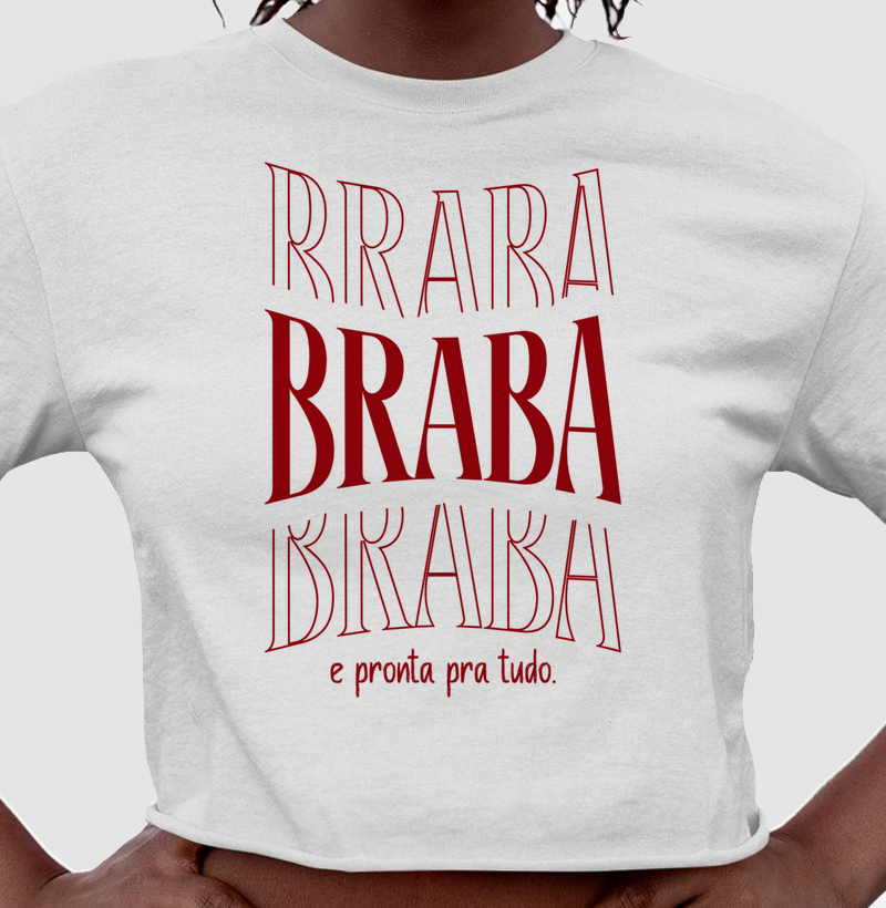 braba e pronta pra tudo