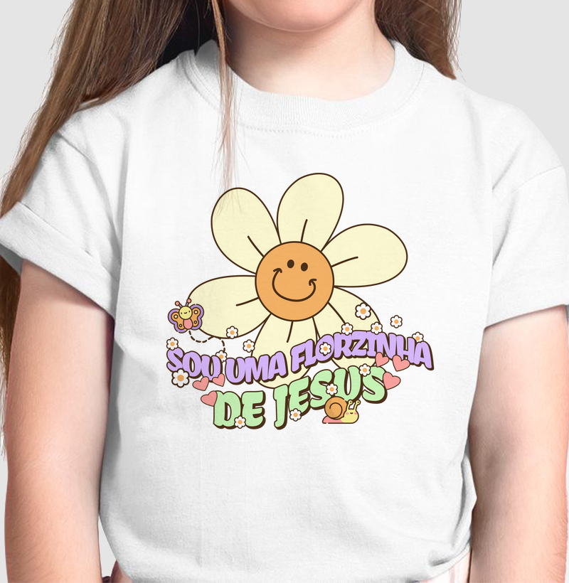 Camiseta Infantil Sou uma Florzinha