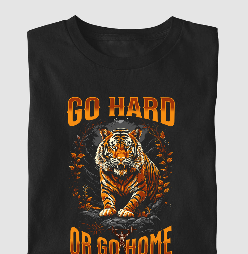 Go Hard or Go Home