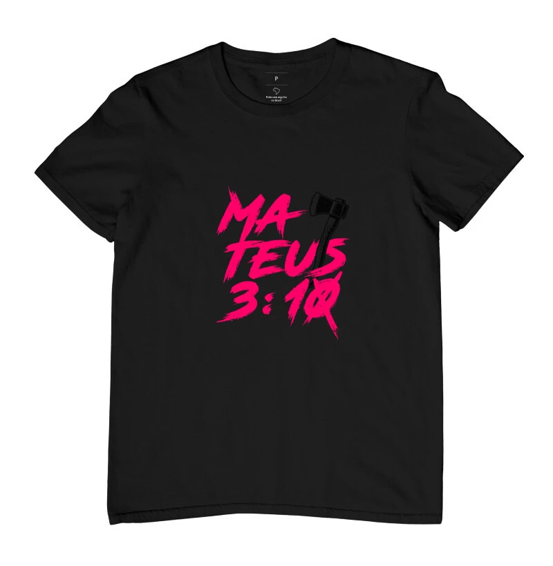 Camiseta Mateus 3:10