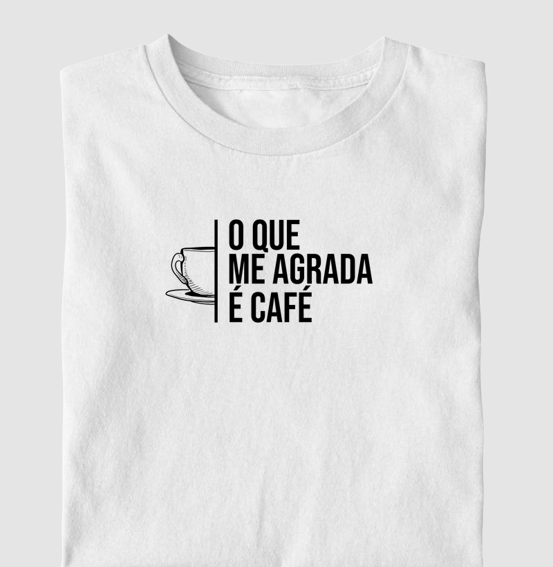 O que me agrada é café