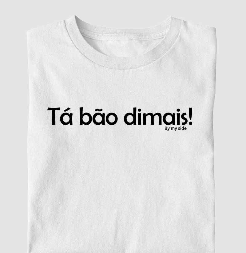 Tá bão dimais!