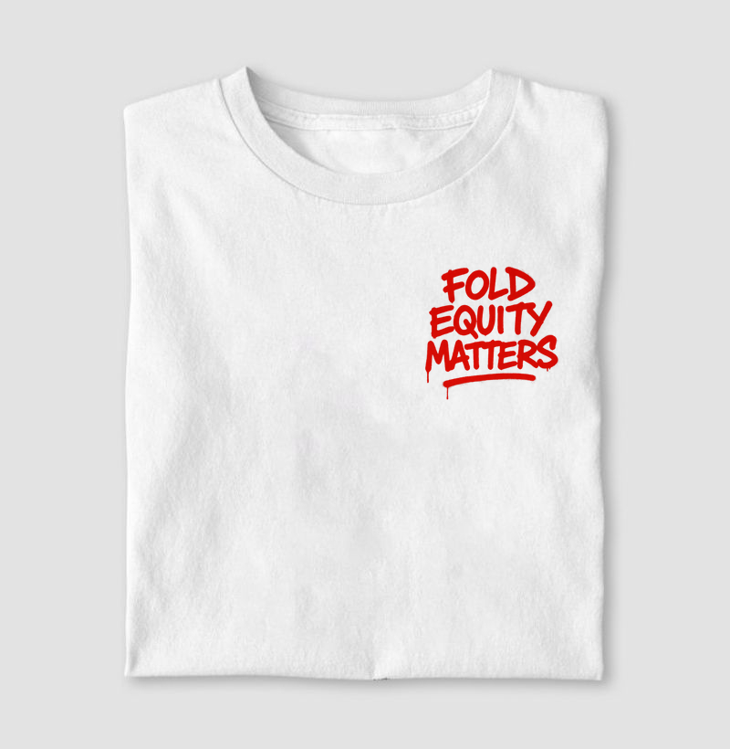 Fold Equity Matters