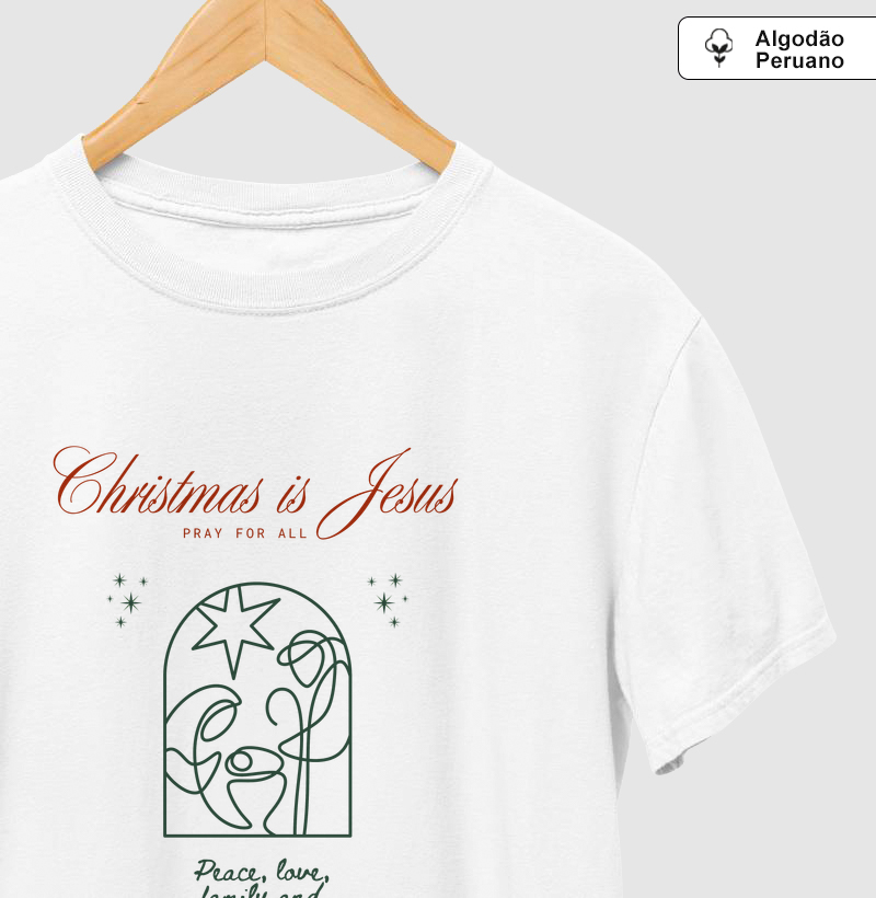 Christmas Is Jesus Algodão Peruano