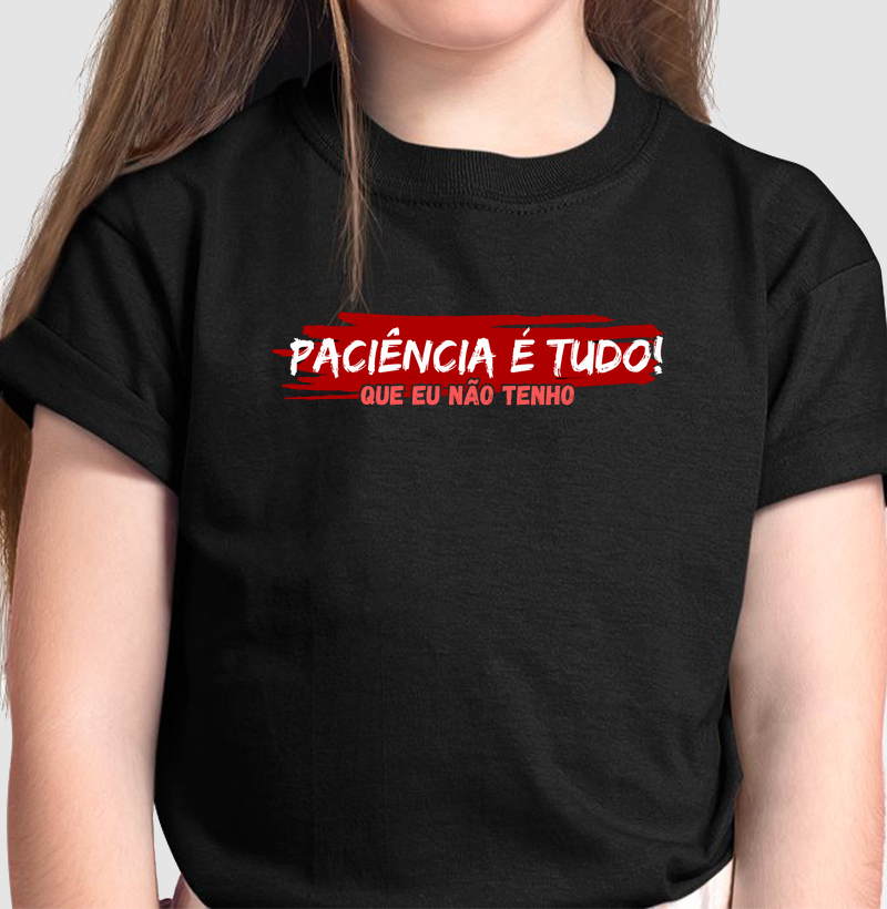 PACIÊNCIA É TUDO!