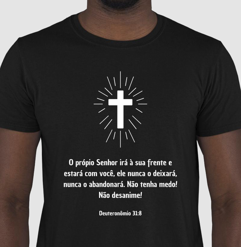 Camiseta - Deuteronômio 31:8