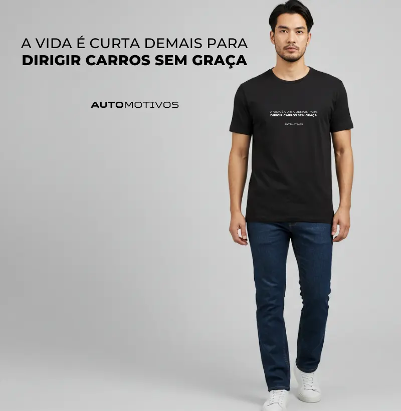 A Vida É Curta Demais para Dirigir Carros Sem Graça