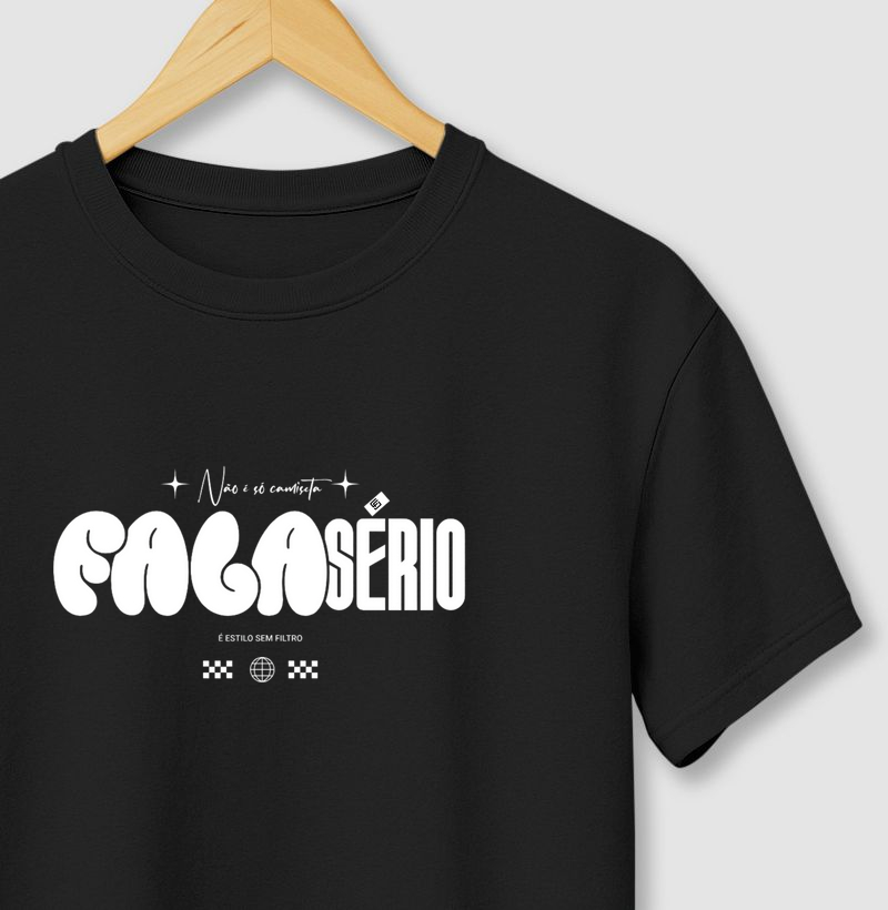 Camiseta Fala Sério Estilo sem Filtro