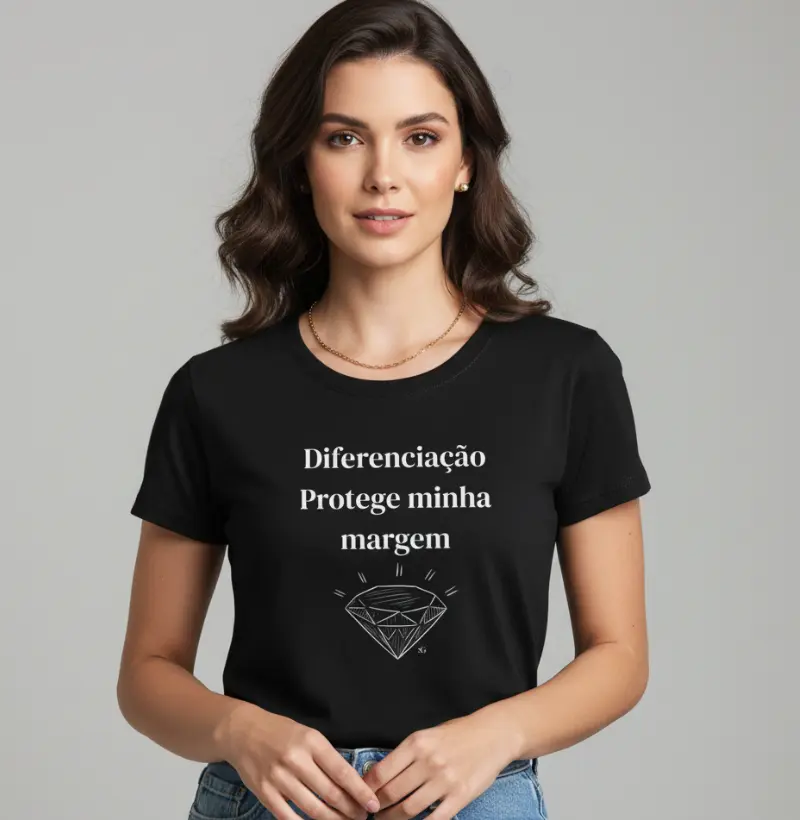 Diferenciação protege minha margem.
