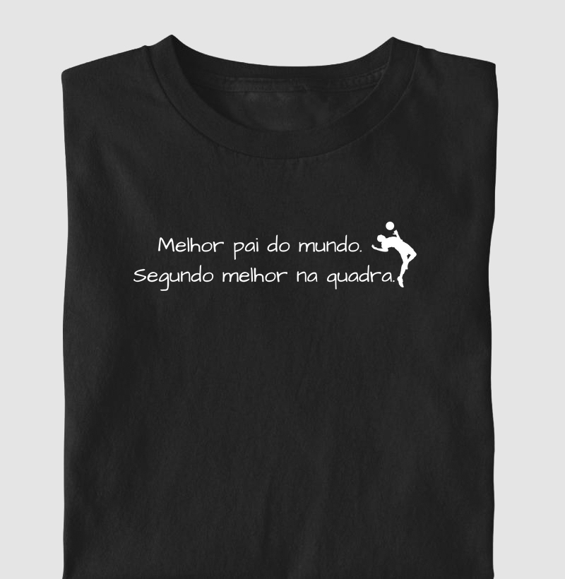 Melhor pai do mundo, segundo melhor na quadra 