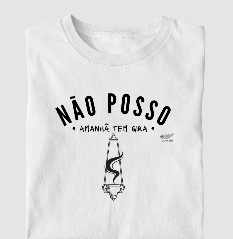 Não posso amanhã tem gira 