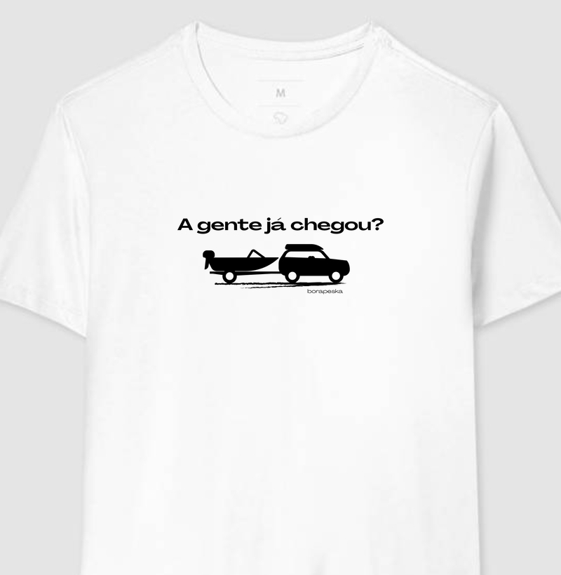 Camiseta masculina "A gente já chegou?".
