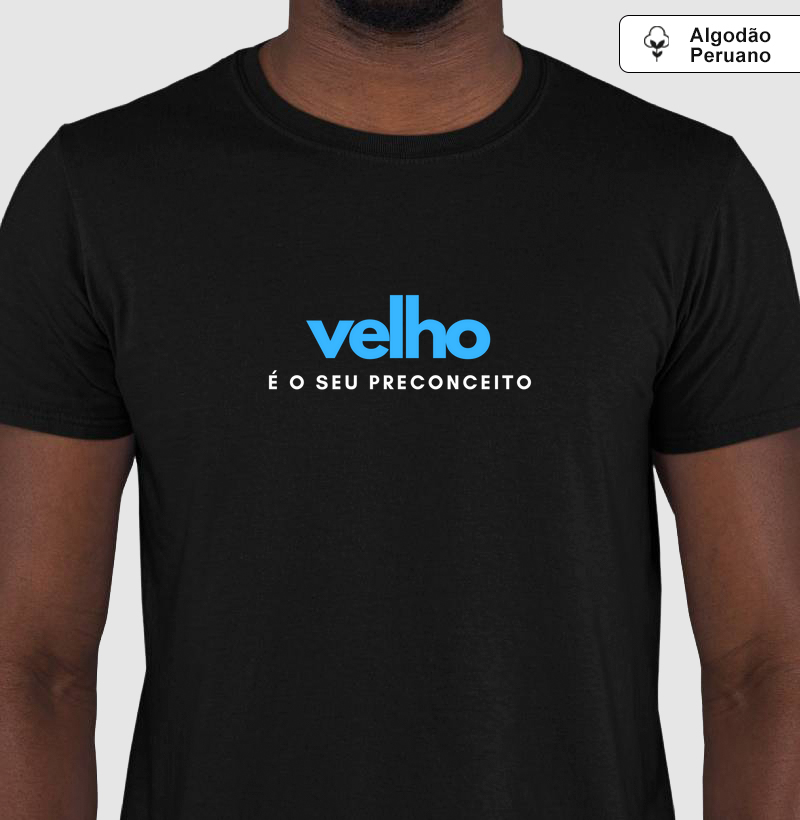 Velho é o seu Preconceito