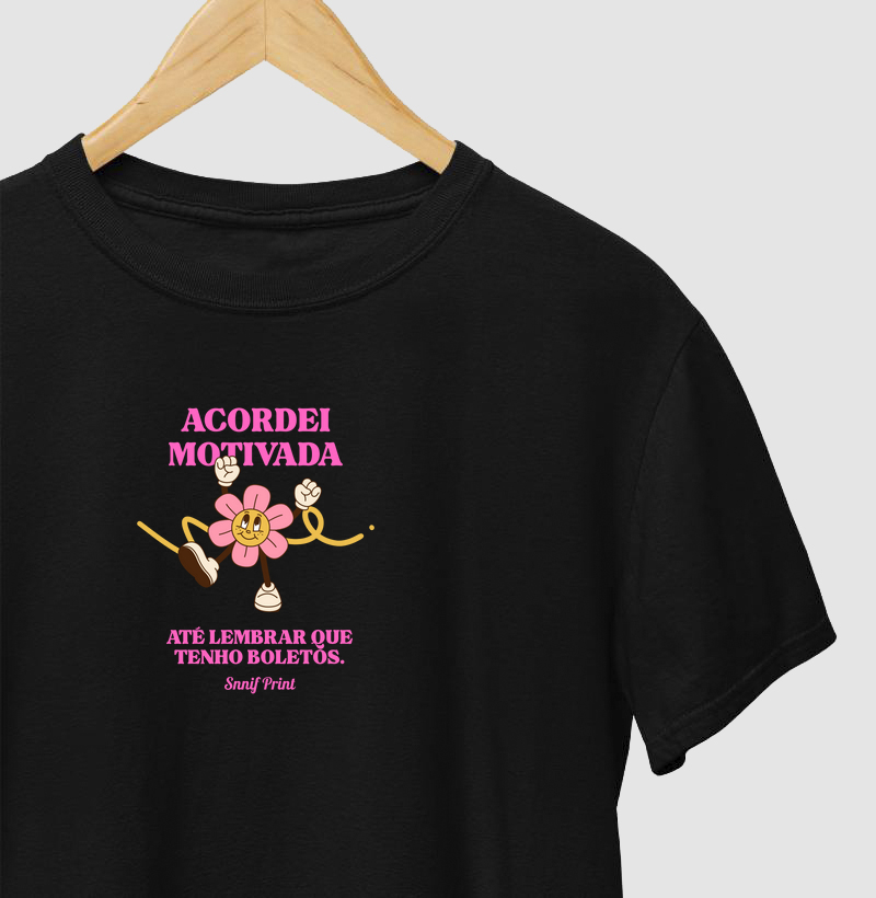  Camiseta: "Motivada pelos Boletos"