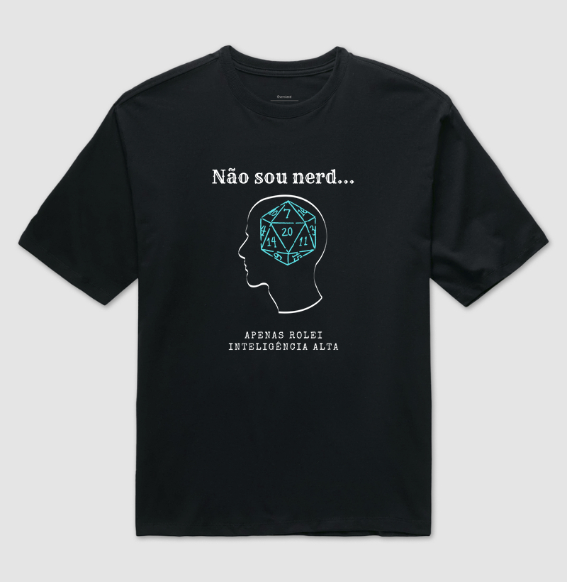 Eu não sou Nerd... (Oversized)