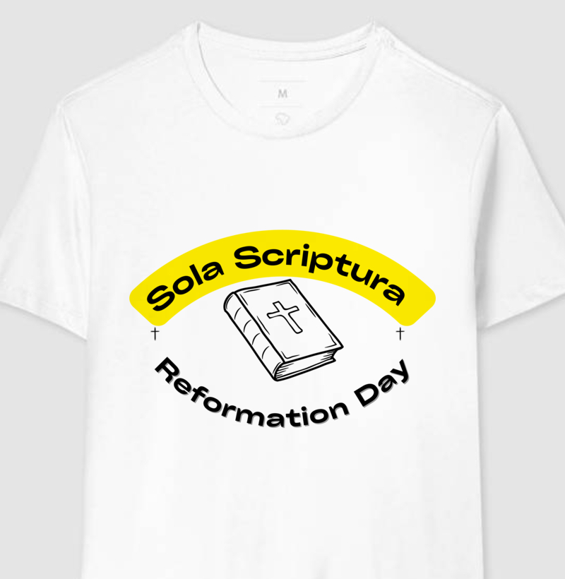 Sola Scriptura Reformation Day