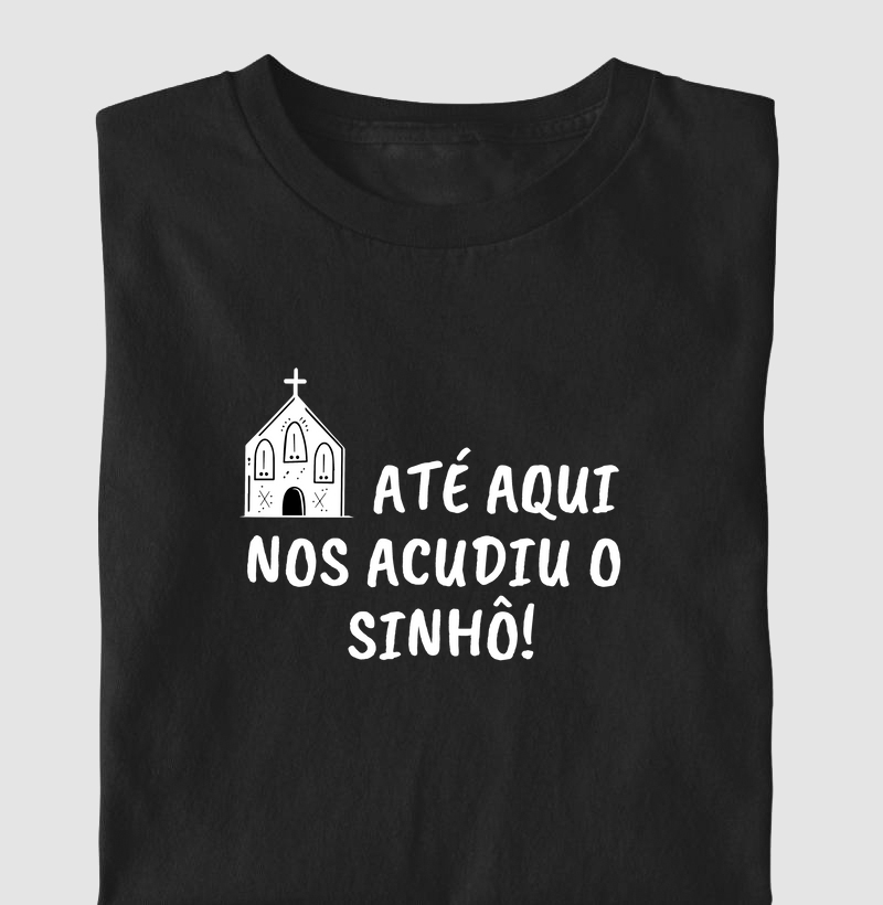 Até aqui nos acudiu o Sinhô